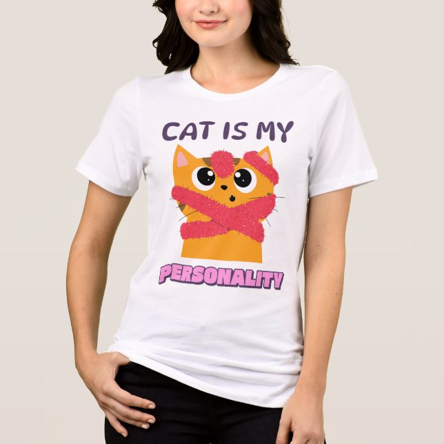 Cat Is My Personality Cat Lover Tri-Blend Shirt (Front)