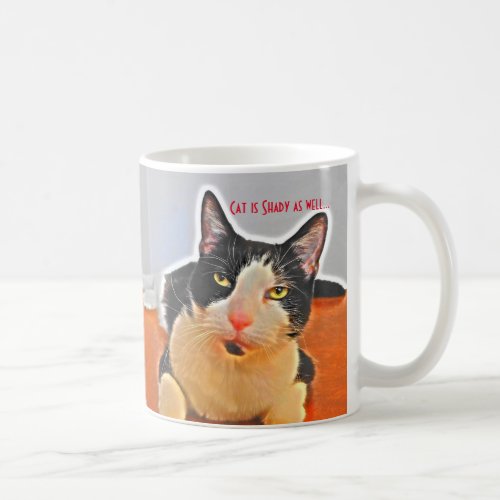 Cat is Shady  Coffee Mug