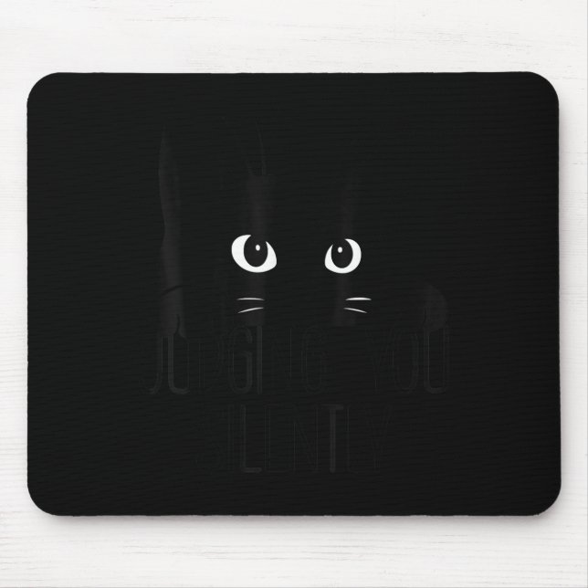 Cat Judging You Silently, Funny Black Cat Mom Dad  Mouse Pad (Front)
