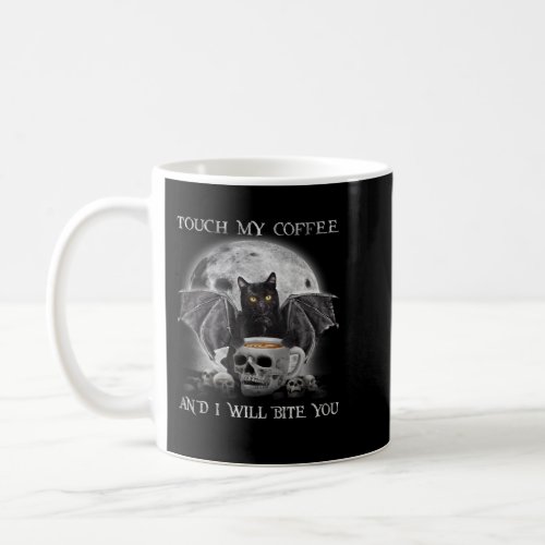 Cat Kitty Touch My Coffee And I Will Bite You Moon Coffee Mug