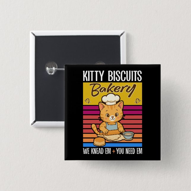 Cat Kneading Baker Kitty Biscuits We Knead Em You Button (Front & Back)