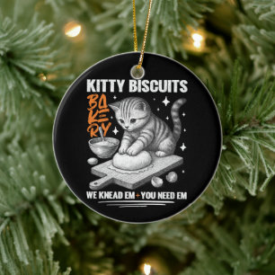 Cat Kneading Baker Kitty Biscuits We Knead Em You Ceramic Ornament