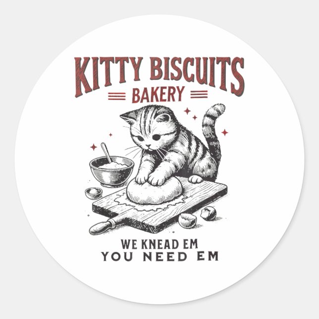 Cat Kneading Kitty Biscuits Bakery We Knead Em You Classic Round Sticker (Front)