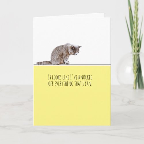 Cat Knocking Everything Off Table Thinking of You Card