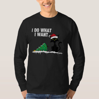 Cat Knocking Over Christmas Tree I Do What I Want T-Shirt