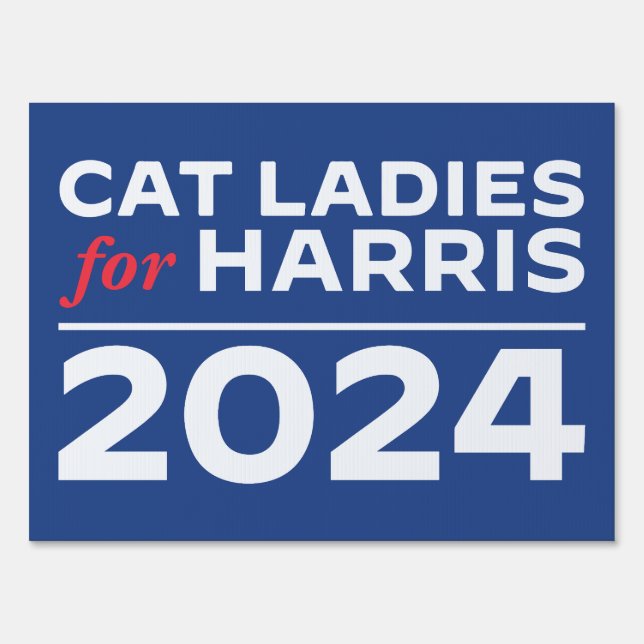 Cat Ladies for Harris 2024 Sign (Front)