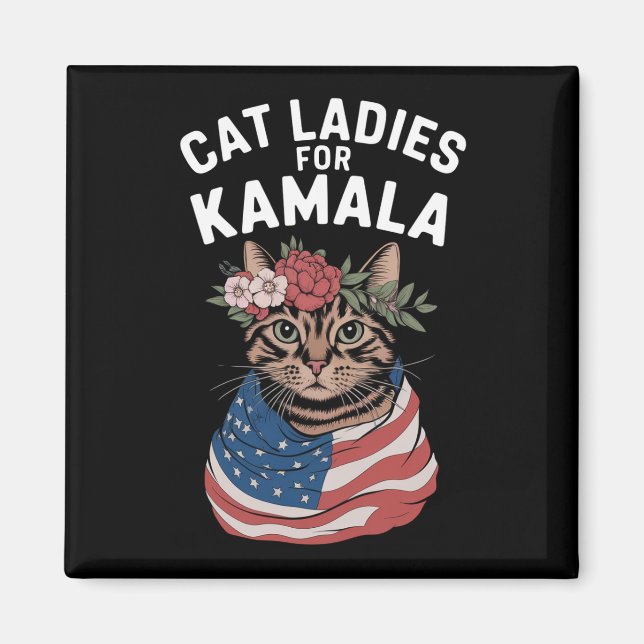 Cat Ladies For Kamala Cat Lady Harris Election Magnet (Front)
