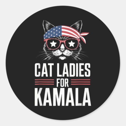 Cat Ladies For Kamala Funny Cat 2024 President Kam Classic Round Sticker