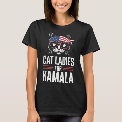 Cat Ladies For Kamala Funny Cat 2024 President Kam T_Shirt