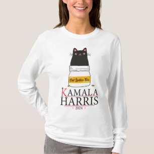Cat Ladies for Kamala Harris 2024 - Cat Lady for H T-Shirt