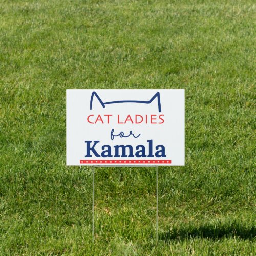 Cat Ladies For Kamala Sign