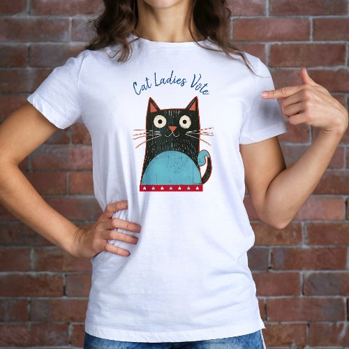 Cat Ladies Vote Script Rustic Bold Cute Feminist T_Shirt