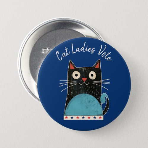 Cat Ladies Vote Script Rustic Cute Bold Election Button