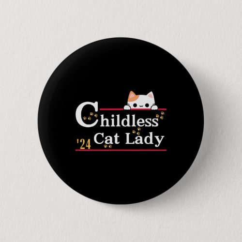 Cat Lady 2024 Funny Political Elections Democrat 3 Button