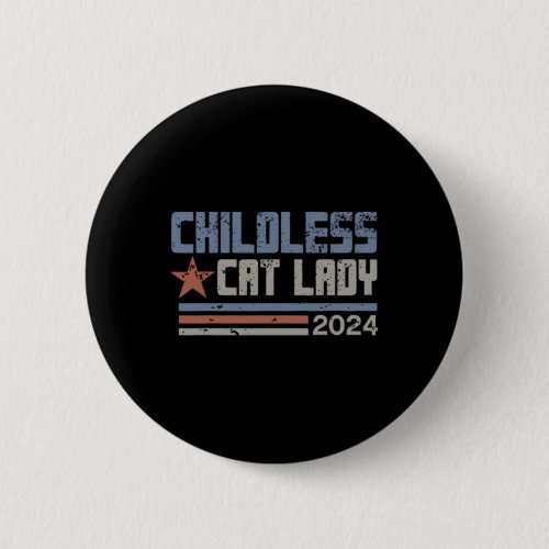 Cat Lady 2024 Funny Political Elections Democrat 6 Button