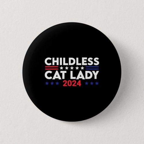 Cat Lady 2024 Funny Political Elections Democrat 8 Button