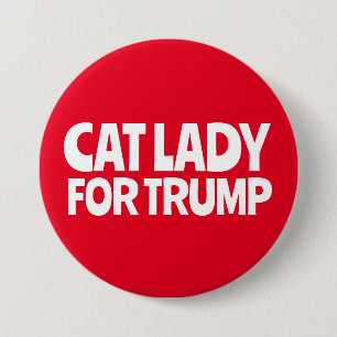 CAT LADY FOR TRUMP BUTTON