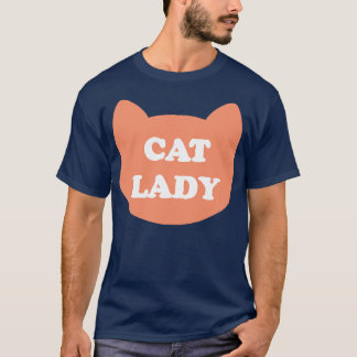 Cat Lady Funny Cat Lover Ladies Gift T-Shirt