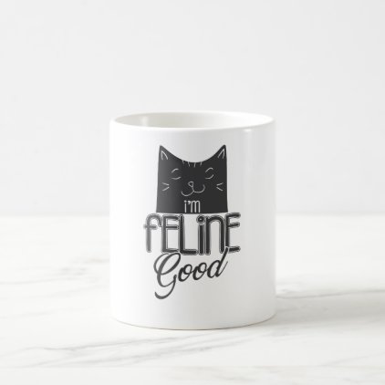 Cat Lady I&#39;m feline good! Coffee Mug