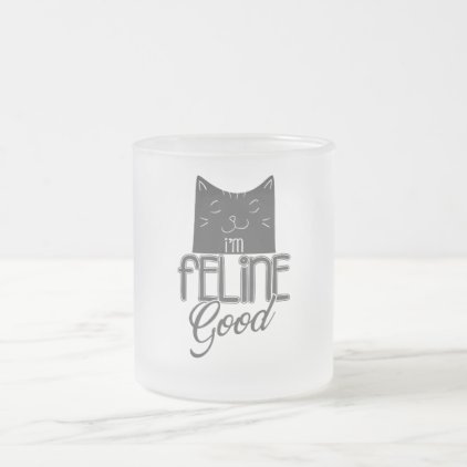 Cat Lady I&#39;m feline good! Frosted Glass Coffee Mug