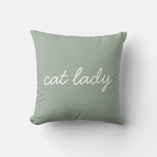 Cat Lady Simple Modern Script Lettering Sage Green Throw Pillow (Front)