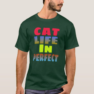 CAT life in family T-Shirt