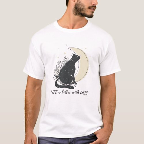 CAT life is better with cats cats lover kitty cats T_Shirt