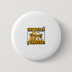 Cat Life Is Purrfect Button