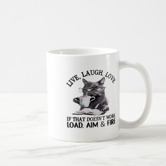 Cat Live Laugh Love If That Doesn't Work Load Aim Coffee Mug