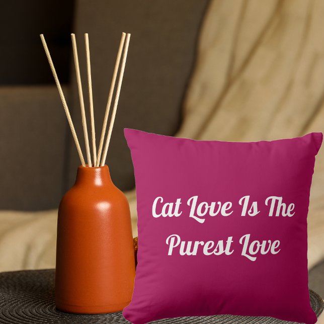 Cat Love Purest Personalize Cute Funny Quote Pink Throw Pillow (Creator Uploaded)