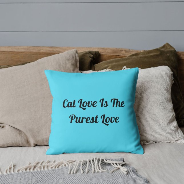 Cat Love Purest Personalized Cute Funny Quote Blue Throw Pillow (Creator Uploaded)