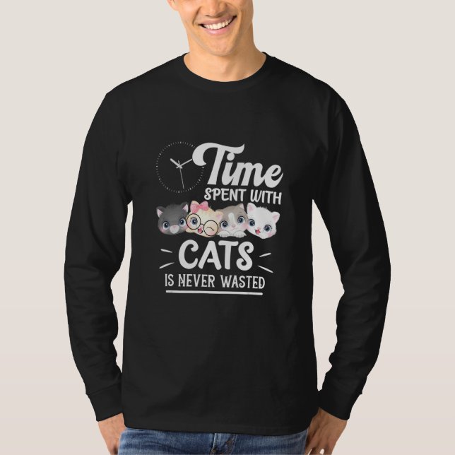 Cat Love Time Spent With Cats Is Never Wastes T-Shirt (Front)