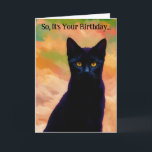 Cat Lover Black Cat Art Funny Pun Birthday Card<br><div class="desc">This charming card showcases my original artwork, which is my photograph of a young black cat, not looking too amused. I applied a colorful pop-art style to give it an artistic flair. The front of the card states, "So, It's Your Birthday... " and the inside of the card states "Don’t...</div>