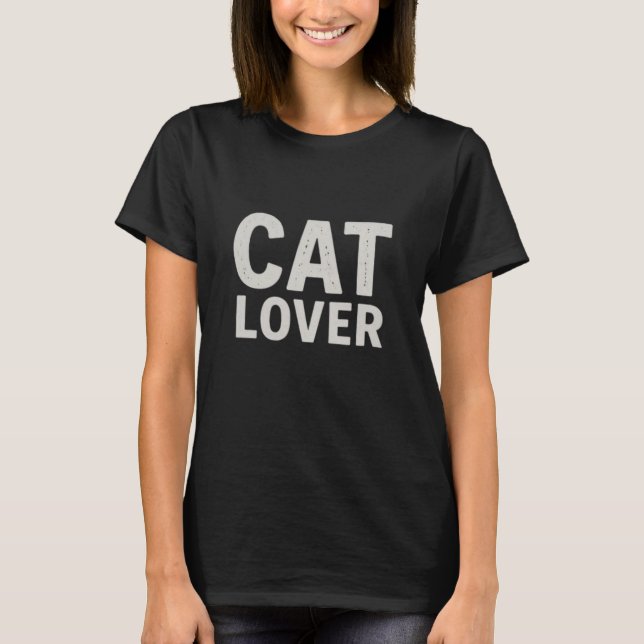 Cat Lover Bold Minimal Typography Statement Design T-Shirt (Front)