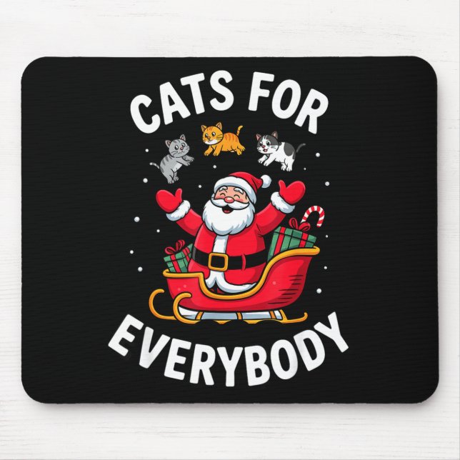 Cat Lover Christmas Santa Sleigh Cats For Everybod Mouse Pad (Front)