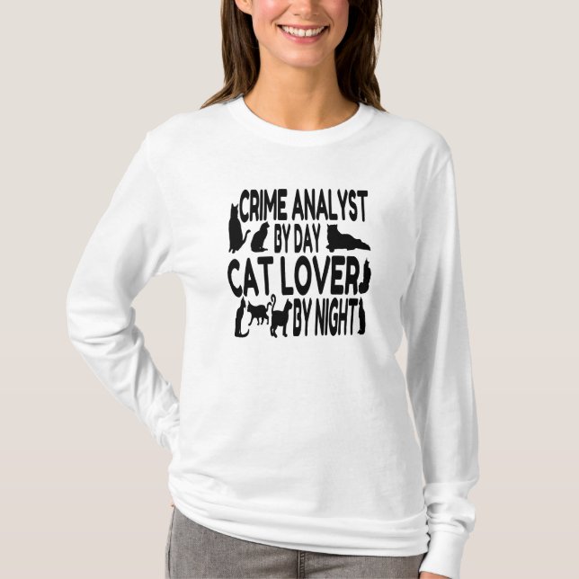 Cat Lover Crime Analyst T-Shirt (Front)