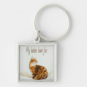 Cat Lover, Cute Kitten Meme, My babies have Fur Keychain