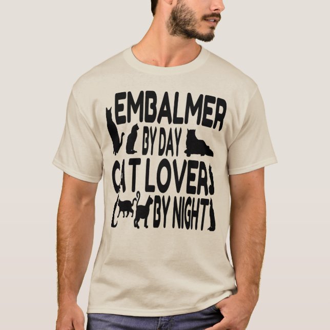 Cat Lover Embalmer T-Shirt (Front)
