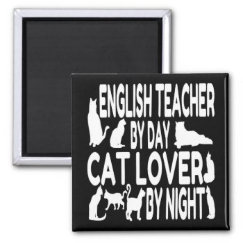 Cat Lover English Teacher Magnet by Graphix_Vixon at Zazzle