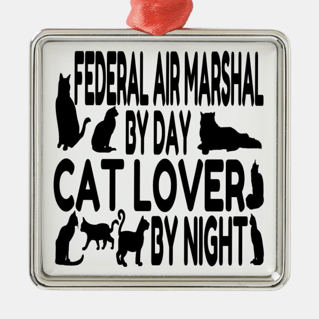 Cat Lover Federal Air Marshal Metal Ornament (Front)