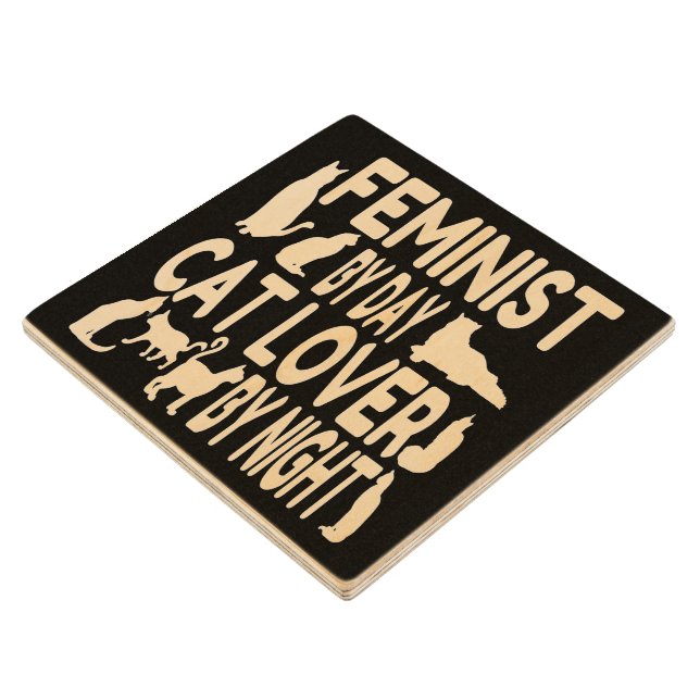 Cat Lover Feminist Wooden Coaster (Angled)