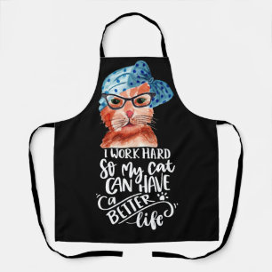 Cat lover Funny Saying Quotes Better life Apron