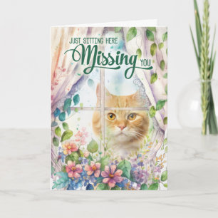 Cat Lover Garden Window Missing You Card