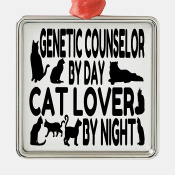 Cat Lover Genetic Counselor Metal Ornament by Graphix_Vixon at Zazzle