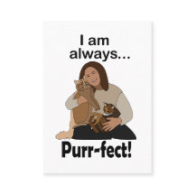 Cat Lover I am Always Purr-fect Pet Care