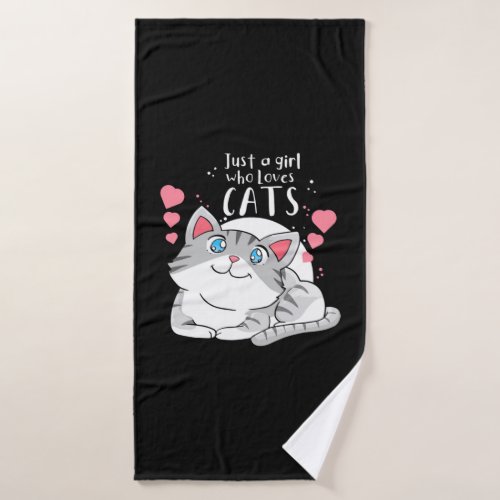 Cat Lover Just A Girl Who Loves Cat Bath Towel