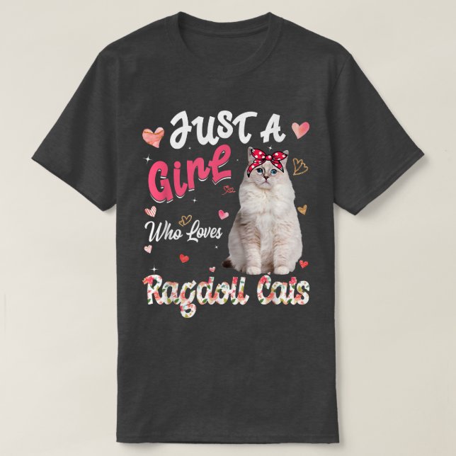 Cat Lover Just A Girl Who Loves Ragdoll Cats Funny T-Shirt (Design Front)