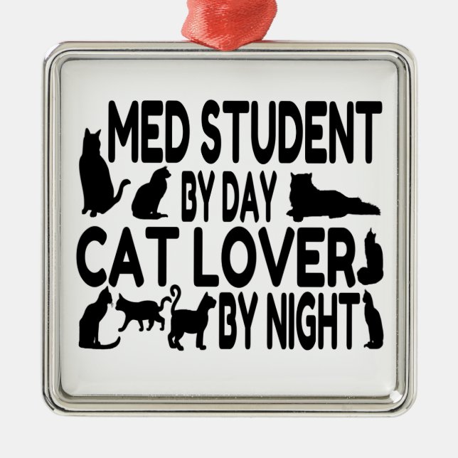 Cat Lover Med Student Metal Ornament (Front)