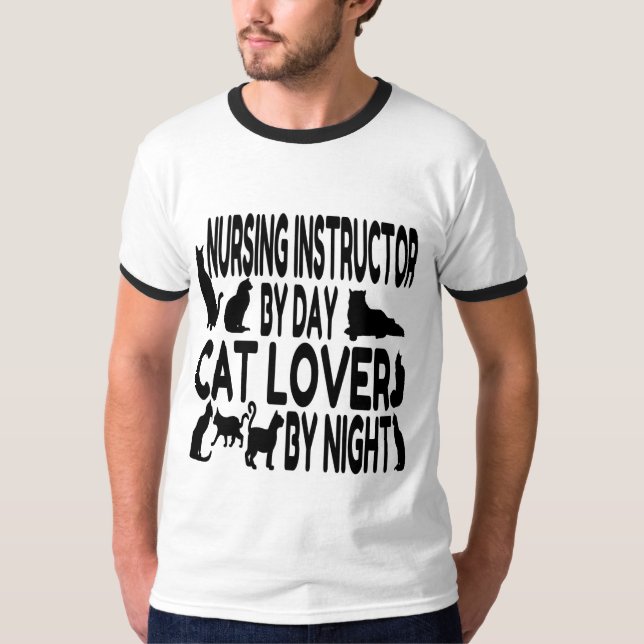 Cat Lover Nursing Instructor T-Shirt (Front)