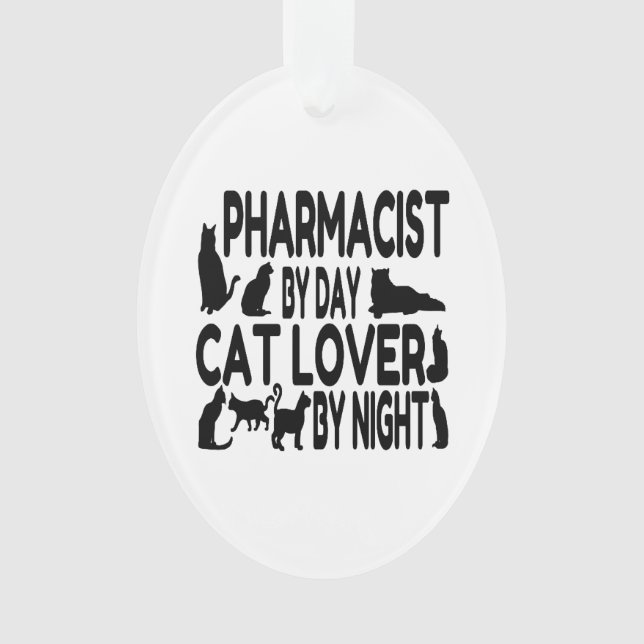 Cat Lover Pharmacist Ornament (Front)